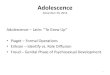 Adolescence - Indian Health Service · PDF file 2016-06-28 · Adolescence Stage Definitions Definitions: • Early Adolescence (12 – 14) • Middle Adolescence (15 -17) • Late