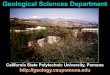 Geological Sciences DepartmentGeological Sciences Department California State Polytechnic University, Pomona ... Geology graduates are in high demand today "In general, the market