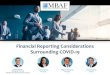 Webinar: Financial Reporting Considerations Surrounding ......SEC on Financial Reporting • In light of the significant impacts of COVID- 19, the SEC has placed great stress on the