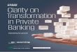 Clarity on Transformation in Private Banking › content › dam › kpmg › ch › images › clarity-on... · Such a combination will maximize value-add for both clients and banks