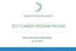 2017 SUMMER PROGRAM PREVIEW - Dallas...Summer Program Preview 2 •2017 Summer Camp Season •June 12th – August 4th •Anticipate serving nearly 4000 campers •74 Locations •12