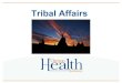 Tribal Affairs - Oregon · Tribal Affairs Executive Assistant-Margarit Westfall Public Health, Policy and Partnerships-Danna Drum Public Health Practice- Carey Palm, Emergency Preparedness