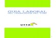 GUIA LABORAL - Argentina › sites › default › files › guia_laboral.pdf · laboral: salarios, jornada, descansos, vacaciones, licencias, condicio - nes de trabajo, capacitación