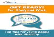 GET READY! For Study and Work - The Physical Disability ... · 2 Acknowledgements . The Get Ready workbook was originally developed in 2010 by Nicole Ison and Catherine Gasparini,