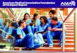 American Medical Association Foundation 2018 …...2018 Impact Report Welcome Dear Valued and Appreciated Friends and Donors, This report celebrates our community of supporters, which