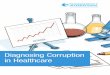 Diagnosing Corruption in Healthcareti-health.org/wp-content/uploads/2016/10/Diagnosing-Corruption-in... · Transparency International’s Pharmaceuticals & Healthcare Programme (PHP)