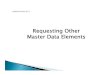 Requesting Other Master Data Elements - USDA-APHIS...Exhibit 1, APHIS Master Data Policy, defines the FMMI accounting elements. Master Data is data will be created and maintained by