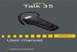 Jabra Talk 35...The Jabra Talk 35 is ready to be worn with or without the ear hook . The ear hook can be removed and the headset can be used with the eargels . The eargels can be used