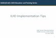 IUID Implementation Tips - United States Navy · 2014-03-10 · Successful Implementation Strategies • Check if the item already has a UII or has been marked before assigning a