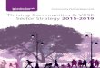 Thriving Communities & VCSE Sector Strategy 2015-2019 · Community Partnerships Unit 3 Thriving Communities & VCSE Sector Strategy 2015-2019 Foreword The London Borough of Hounslow’s