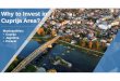 Invest in Loznica - Ћуприја · Why to Invest in Cuprija Area? Municipalities: • Cuprija • Jagodina • Paracin. Macro Economics. BRIEF OVERVIEW OF CUPRIJA AREA Cuprija