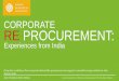 CORPORATE RE PROCUREMENT · CORPORATE RE PROCUREMENT: Experiences from India Deep dive workshop: How corporate demand for green power can support renewable energy markets in Asia