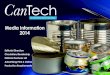 Media Information - CanTech International · editorial Direction Editorial Advisory Board Message from the Editor CanTech InTerna TIonaL CanTech International is a market-led journal,
