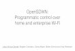 OpenSDWN: Programmatic control over home and enterprise Wi-Fistefan/sosr15slides.pdf · OpenSDWN Building Blocks • Separation between WiFi Control and Data-path • Programmability