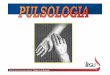 Pulsologia [Modo de Compatibilidade] 2018.pdf · Microsoft PowerPoint - Pulsologia [Modo de Compatibilidade] Author: User Created Date: 4/19/2018 9:57:47 AM 