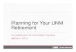 Planning for Your UNM Retirement · Defined Benefit Plan Slides 7 – 19 Alternative Retirement Plan (ARP) Defined Contribution Plan Slides 20 – 25 Disability Retirement – NMERB