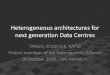 Heterogeneous architectures for next generation Data Centresheterogeneityalliance.eu/sites/default/files/alliance/public/content... · Heterogeneous architectures for next generation