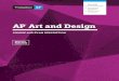 AP Art and Design - College Board · Types of AP Art and Design Portfolio Exams 35 AP 2-D Art and Design Portfolio Exam 36 AP Drawing Portfolio Exam 36 AP 3-D Art and Design Portfolio