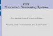 CVS: Concurrent Versioning Systemsprenkle/cs297/lectures/cvsPresentation.pdf · – “cvs commit (OR ci) -m 'msg' {opt. Filename}” – Can commit certain files or all changed files
