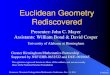 Euclidean Geometry Rediscovered Geo Redisc. Mayer Kennesaw … · Naïve logic and set theory ... Definitions Constructions with straightedge and compass Eight axioms of plane geometry
