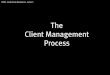 The Client Management Process - BBCDbbcdcomdes.weebly.com/.../3_client_management_process_finding_… · AD302 - Design Studio Management - Lecture 3 Areas you should cover in your