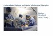 Postgraduate Diploma and Master’s in Surgical Education · 2017-11-22 · We would like to welcome you to the Postgraduate Diploma and Master’s in Surgical Education. The MEd