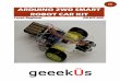 EN ARDUINO 2WD SMART ROBOT CAR KIT - DIYElectronics · HC-SR04 will be mounted on this component Arduino USB Cable 1 Allows programming of Arduino board HC-SR04 Sensor 1 Ultrasonic