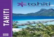 TAHITI - Ida Portella · 2018-09-20 · As your Tahiti specialist, our team is brimming with suggestions to create a unique and memorable itinerary for you. With 118 amazing islands