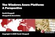 The Windows Azure Platform: A Perspectivedownload.microsoft.com/documents/uk/msdn/The... · Hosting vs. the Windows Azure Platform A comparison Advantages of dedicated hosting –Allows