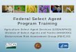 Federal Select Agent Program Training · Federal Select Agent Program Training Agriculture Select Agent Services (USDA/APHIS) Division of Select Agents and Toxins (HHS/CDC) ... RightFax