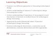 Learning Objectives - MIT OpenCourseWare · Learning Objectives • Examine very different approaches to forecasting technological ... • People deciding about investing in product