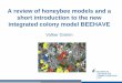 A review of honeybee models and a short introduction to the new integrated … · 2015-08-04 · Matthias Becher*, Pete Kennedy*, Jenny Swain, Judy Pell, Juliet Osborne*: Rothamsted