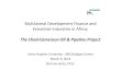 Multilateral Development Finance and Extractive … › BIPREXTRAMATERIALS › 20140306.pdf2014/03/06  · Multilateral Development Finance and Extractive Industries in Africa: The