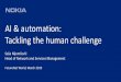 AI & automation: Tackling the human challenge - FutureNet › wp-content › uploads › 2019 › 03 › 2. … · 1 © Nokia 2019 AI & automation: Tackling the human challenge SašaNijemčević