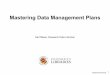 Mastering Data Management Plans › binaries › content › assets › public › ... · 2016-02-29 · Mastering Data Management Plans Karl Nilsen, Research Data Librarian Updated