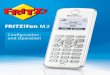 FRITZ!Fon M2 · FRITZ!Fon M2 11 Technical Specifications FRITZ!Fon 11 1.4 Technical Specifications • DECT wireless standard • Free-field range of up to 300 m • Range in buildings