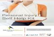 Personal Injury Self Help Kit - LawRight - Access · Personal Injury Self Help Kit 7| ... The resulting injury was someone else’s fault (“the respondent”); and . 4. The time