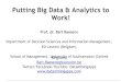 Putting Big Data & Analytics to Work! · Putting Big Data & Analytics to Work! Presenter: Bart Baesens • Studied at KU Leuven (Belgium) – Business Engineer in Management Informatics,