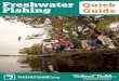 Freshwater Quick Fishing Guide · GET YOUR FISHING LICENSE 1 2 3 Review the best licens-ing options to fit your fishing needs Select your state 1. ... Freshwater lures and rigs in
