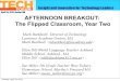 AFTERNOON BREAKOUT: The Flipped Classroom, Year Two€¦ · The Flipped Classroom Model: A Full Picture « User Generated Education (website) How the Flipped Classroom Is Radically