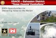 USACE Galveston District: “Texas Coastal Custodians” · 2017-11-21 · USACE – Galveston District: “Texas Coastal Custodians ... • Flood Risk Management • Environmental