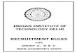 RECRUITMENT RULES - Indian Institute of Technology Delhirti.iitd.ac.in/rti/Recruitment-Rules.pdf · 2. The Recruitment and Promotion Rules are introduced hereunder. These will be