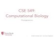 CSE 549: Computational Biology - GitHub Pages€¦ · CSE 549: Computational Biology Phylogenomics 1 slides marked with * by Carl Kingsford. Tree of Life 2 * Salzberg, Kingsford,