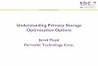 Understanding Primary Storage Optimization Options · secondary storage to deduplication for primary storage. ~Dave Simpson The other one that I think is really important, and we're