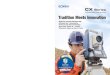 Reflectorless Total Stations Re˜ectorless Total Stations ... · • The CX series of total stations features Bluetooth® Class1 wireless technology for reliable data communications