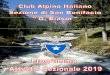 Club Alpino Italiano - caisanbonifacio.it libretto r.pdf · Monte Schiara, Vie Ferrate: “Col. Luigi Zacchi”-“Ma rmol”-“A.Berti” EEA • 07 Luglio: Escursione sulle Pale