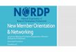New Member Orientation & Networking - NORDP€¦ · New Member Orientation & Networking ... conference presentation? The PD committee hosts webinar recapsof popular sessions throughout