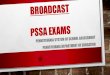 Broadcast PSSA and Keystone Exams PSSA Prep... · 2016-10-31 · All ELA prep will take place in English classes with additional prep coming in the near future. • ELA prep will