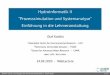 Hydroinformatik II [1ex] ''Prozesssimulation und ... · BHYWI-08-02: Grundlagen der Kontinuumsmechanik // 24.04.2020 1 / 22. Zeitplan: Hydroinformatik II Datum V Thema . 17.04.2020