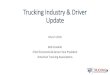 Trucking Industry & Driver Update - Food Shippers of America Presentations/Ses… · 2017 U.S. Trucking Employment From Truck Transported NAFTA Trade Non-Drivers Drivers 26,981 20,234